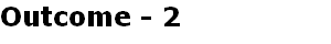 Outcome - 2